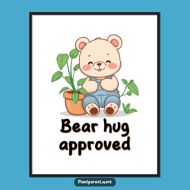 Funny Bear Cub Gardener Poster: Overalls Hugging Plant Art, Whimsical Funny Gift